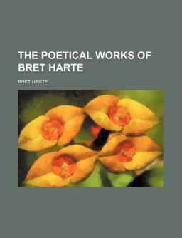 The Poetical Works of Bret Harte