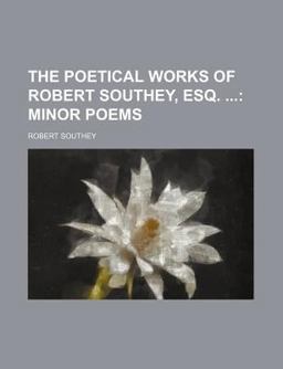 The Poetical Works of Robert Southey, Esq