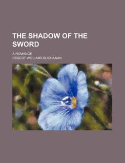 The Shadow of the Sword; a Romance