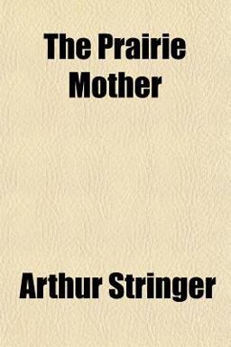 The Prairie Mother The Prairie Mother