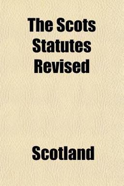 The Scots Statutes Revised
