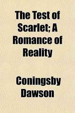 The Test of Scarlet; a Romance of Reality
