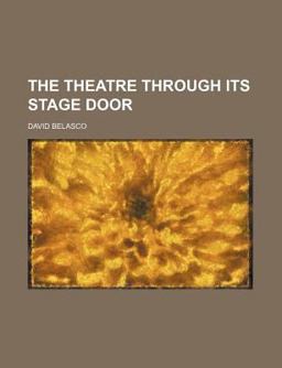 The Theatre Through Its Stage Door The Theatre Through Its Stage Door