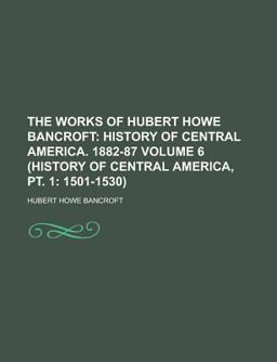 The Works of Hubert Howe Bancroft