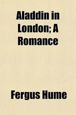 Aladdin in London; a Romance