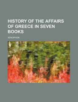 History of the Affairs of Greece in Seven Books