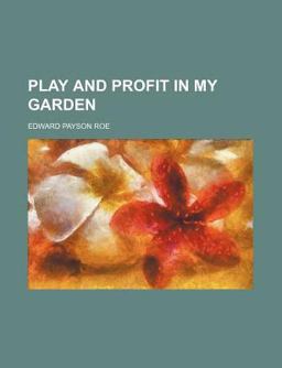 Play and Profit in My Garden