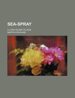 Sea-Spray; a Long Island Village