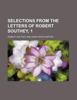 Selections from the Letters of Robert Southey