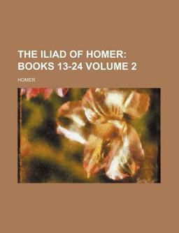 The Iliad of Homer