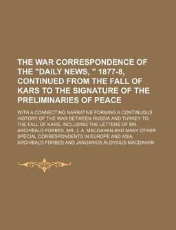 The War Correspondence of the Daily News 1877