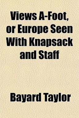 Views A-Foot, or Europe Seen with Knapsack and Staff
