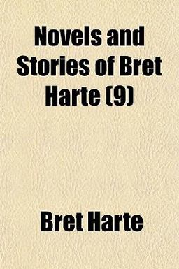 Novels and Stories of Bret Harte