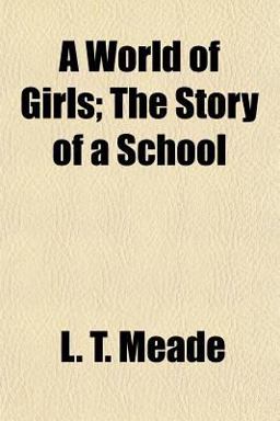 A World of Girls; the Story of a School