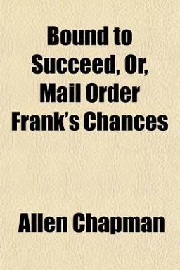 Bound to Succeed, or, Mail Order Frank's Chances
