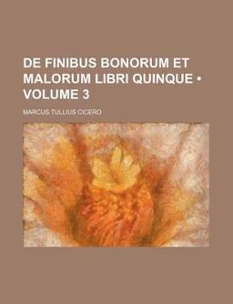 De Finibus Bonorum et Malorum Libri Quinque