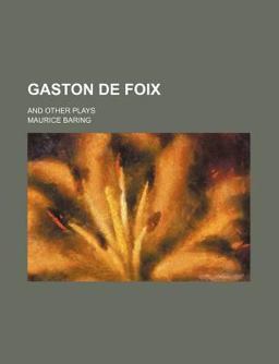 Gaston de Foix; and Other Plays