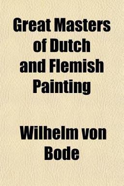 Great Masters of Dutch and Flemish Painting