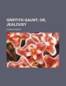 Griffith Gaunt, or, Jealousy