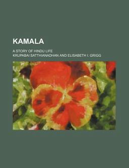 Kamala; a Story of Hindu Life
