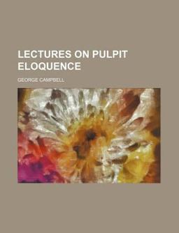 Lectures on Pulpit Eloquence