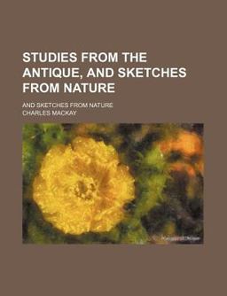 Studies from the Antique; and Sketches from Nature