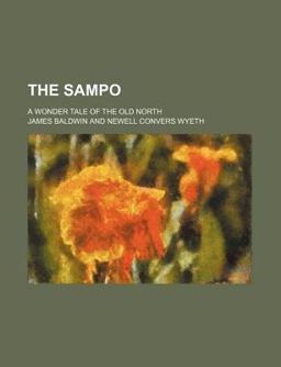 The Sampo; a Wonder Tale of the Old North