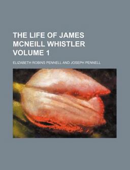 The Life of James Mcneill Whistler
