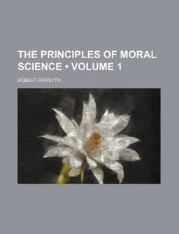 The Principles of Moral Science