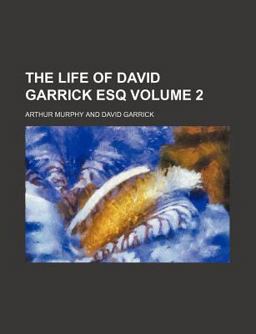 The Life of David Garrick Esq