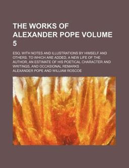 The Works of Alexander Pope, Esq