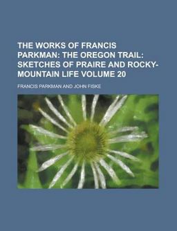 The Works of Francis Parkman