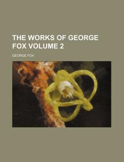 The Works of George Fox