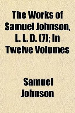 The Works of Samuel Johnson, L L D; In