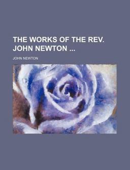 The Works of the Rev John Newton
