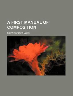 A First Manual of Composition
