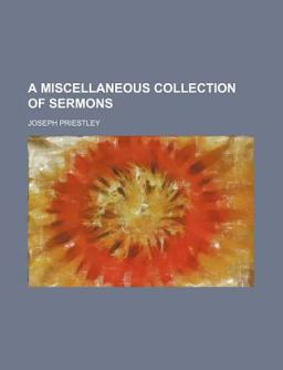 A Miscellaneous Collection of Sermons