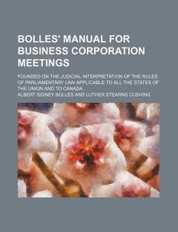 Bolles' Manual for Business Corporation Meetings
