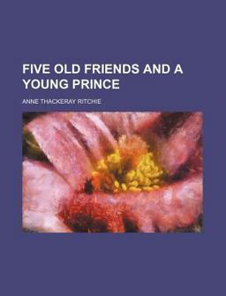 Five Old Friends, and a Young Prince