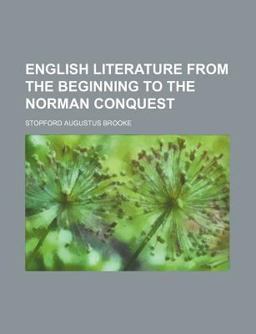 English Literature from the Beginning to the Norman Conquest