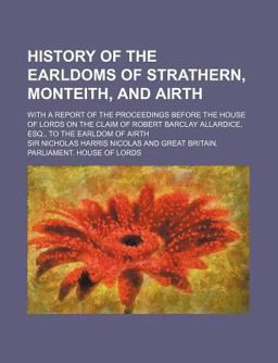 History of the Earldoms of Strathern, Monteith, and Airth
