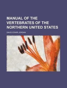 Manual of the Vertebrates of the Northern United States
