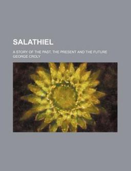 Salathiel; a Story of the Past, the Present and the Future