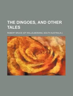 The Dingoes, and Other Tales The Dingoes, and Other Tales