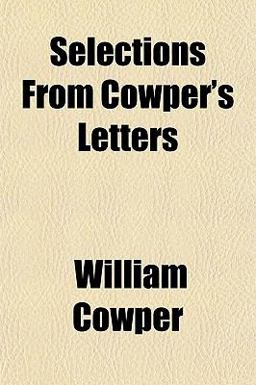 Selections from Cowper's Letters
