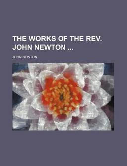 The Works of the Rev John Newton