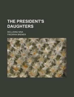 The President's Daughters; Including Nin