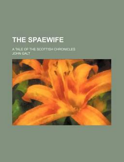 The Spaewife; a Tale of the Scottish Chronicles