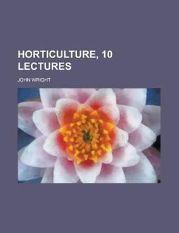 Horticulture, 10 Lectures