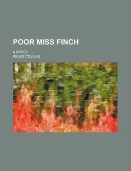 Poor Miss Finch; a Novel